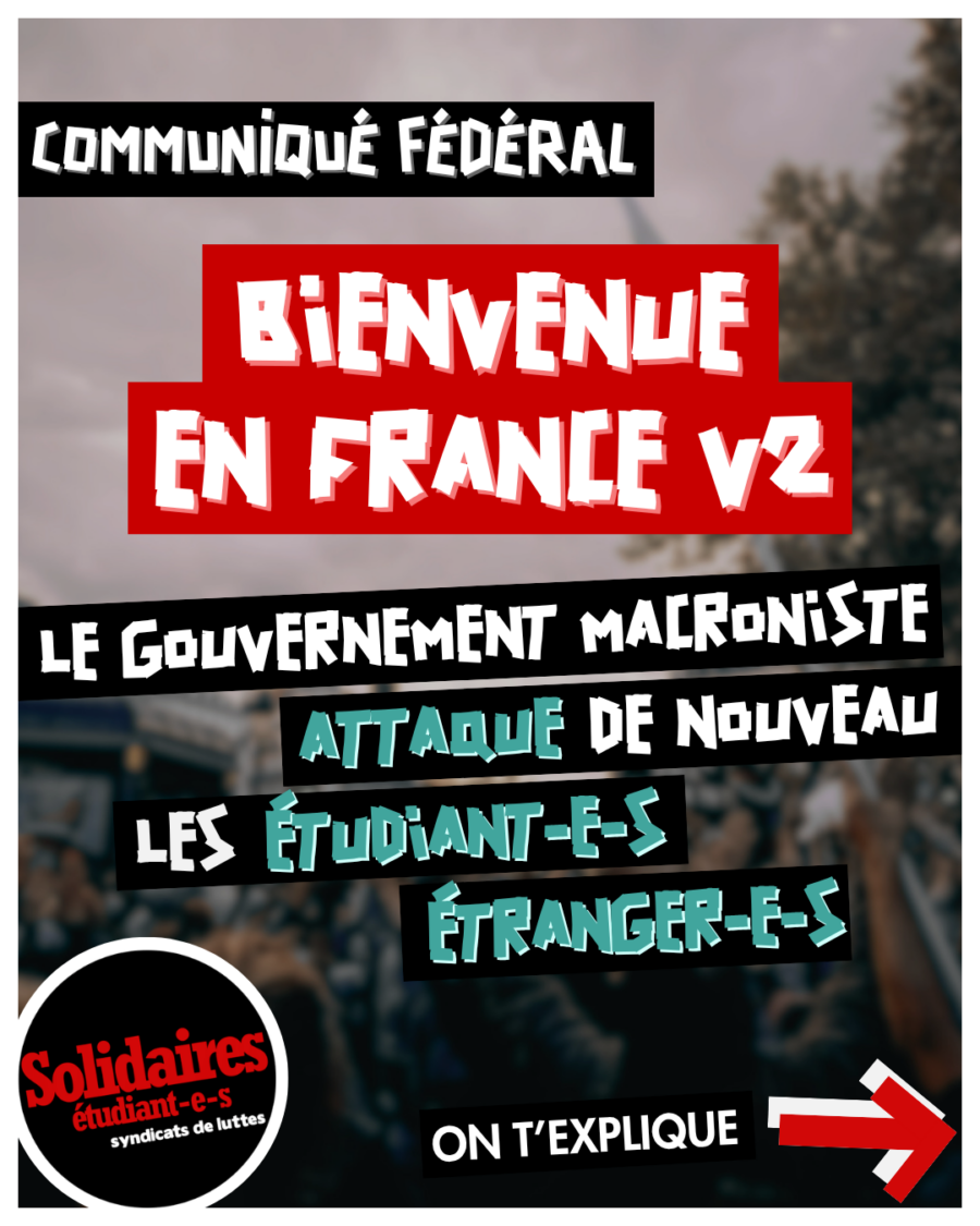 Bienvenue en france V2: le gouvernement macroniste attaque de nouveau les étudiant-e-s étranger-e-s